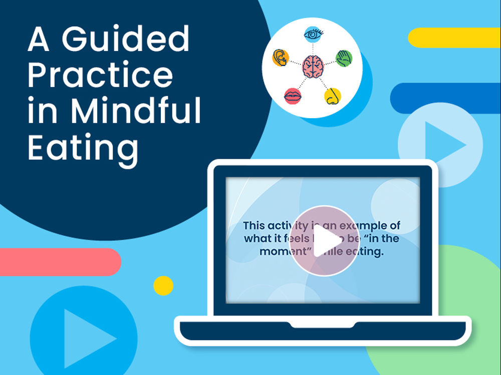 A Guided Practice in Mindful Eating 